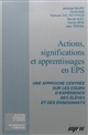 Actions, significations et apprentissages en EPS : une approche centrée sur les cours d'expérience des élèves et des enseignants