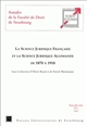 La science juridique française et la science juridique allemande de 1870 à 1918 : actes du colloque organisé à la Faculté de droit de Strasbourg les 8 et 9 décembre 1995
