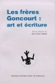 Les frères Goncourt : art et écriture