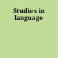 Studies in language