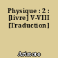 Physique : 2 : [livre] V-VIII [Traduction]