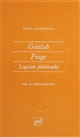Gottlob Frege, logicien, philosophe