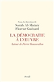 La démocratie à l'oeuvre : autour de Pierre Rosanvallon : [actes du] colloque de Cerisy