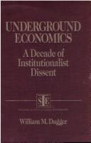 Underground economics : A decade of institutionalist dissent