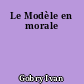 Le Modèle en morale