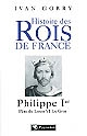 Philippe 1er : père de Louis VI le Gros