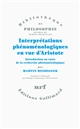 Interprétations phénoménologiques en vue d'Aristote : introduction au cœur de la recherche phénoménologique