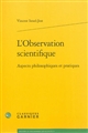 L'observation scientifique : aspects philosophiques et pratiques