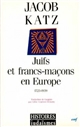 Juifs et francs-maçons en Europe : 1723-1939