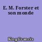 E. M. Forster et son monde