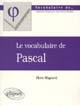 Le vocabulaire de Pascal