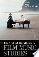 The Oxford handbook of film music studies