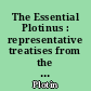 The Essential Plotinus : representative treatises from the Enneads : selected and newly translated with introduction and commentary