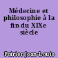Médecine et philosophie à la fin du XIXe siècle
