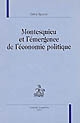 Montesquieu et l'émergence de l'économie politique