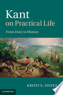 Kant on practical life : from duty to history