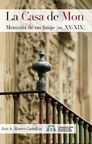 La Casa de Mon : Memoria de un linaje : (ss. XV-XIX)