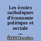 Les écoles catholiques d'économie politique et sociale en France : évolution, position et rapports