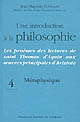 Une introduction à la philosophie : les proèmes des lectures de Saint Thomas d'Aquin aux oeuvres principales d'Aristote : IV : Métaphysique