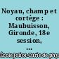 Noyau, champ et cortège : Maubuisson, Gironde, 18e session, 13-18 septembre 1999