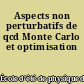 Aspects non perturbatifs de qcd Monte Carlo et optimisation