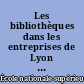 Les bibliothèques dans les entreprises de Lyon et de sa banlieue