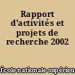 Rapport d'activités et projets de recherche 2002