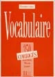 Vocabulaire : Corrigés : 350 exercices, textes et glossaires niveau avancé
