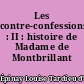 Les contre-confessions : II : histoire de Madame de Montbrillant