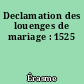 Declamation des louenges de mariage : 1525