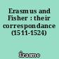 Erasmus and Fisher : their correspondance (1511-1524)