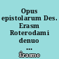 Opus epistolarum Des. Erasm Roterodami denuo recognitum et auctum per P.S. Allen et H.M. Allen, Compendium vitae P.S. Allen addidit H.W. Garrod : 12 : Indices