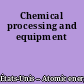 Chemical processing and equipment