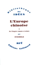 L'Europe chinoise : 1 : De l'Empire romain à Leibniz