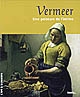 Vermeer : une peinture de l'intime