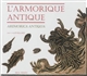 L'Armorique vue par les écrivains antiques : Aremorica antiqua : recueil de textes commentés