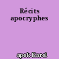 Récits apocryphes
