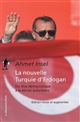 La nouvelle Turquie d'Erdogan : Du rêve démocratique à la dérive autoritaire