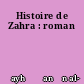 Histoire de Zahra : roman