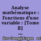 Analyse mathématique : Fonctions d'une variable : [Tome II] : 3e partie