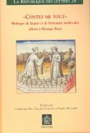 "Contez me tout" : mélanges de langue et de littérature médiévales offerts à Herman Braet