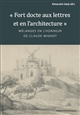 "Fort docte aux lettres et en l'architecture" : Mélanges en l'honneur de Claude Mignot