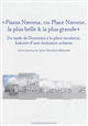 "Piazza Navona, ou Place Navone, la plus belle & la plus grande" : du stade de Domitien à la place moderne, histoire d'une évolution urbaine