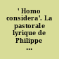 ' Homo considera'. La pastorale lyrique de Philippe le Chancelier