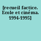 [recueil factice. Ecole et cinéma. 1994-1995]
