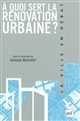 À quoi sert la rénovation urbaine ?
