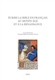 Écrire la Bible en français au Moyen Âge et à la Renaissance