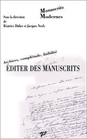 Éditer des manuscrits : archives, complétude, lisibilité