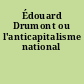 Édouard Drumont ou l'anticapitalisme national