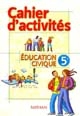 Éducation civique, 5e : cahier d'activités : programme 1997
